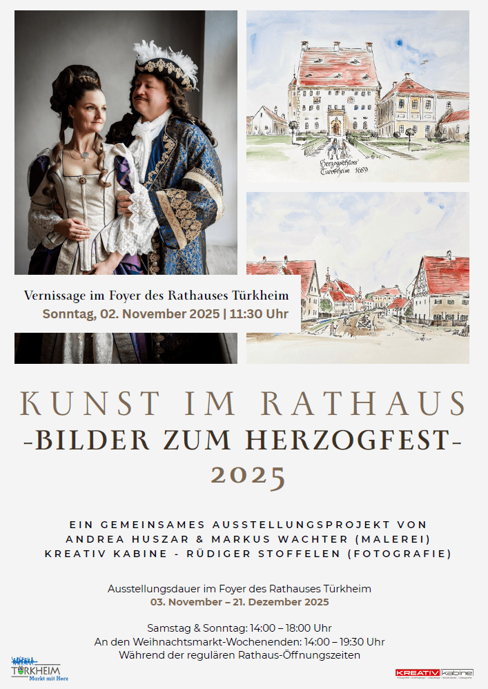 Bilder zum Herzogsfest 2025 Vernissage am 02.11.2025 Ausstellung 03.11.2025 bis 21.12.2025 im Foyer des Rathauses Türkheim